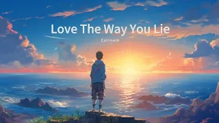 Love The Way You Lie - Eminem