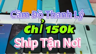 Giá Chỉ...150k... Cầm Đồ Thanh Lý... Giá Siêu Rẻ...Ship Tận Nơi.. Oppo Vivo Xiaomi iPhone Samsung