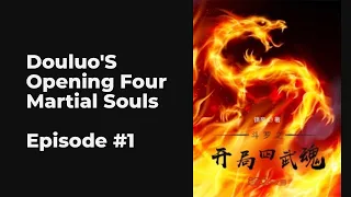Douluo's Opening Four Martial Souls EP1-10 FULL | 斗罗之开局四武魂