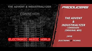PRODUCERS: The Advent & Industrialyzer - Connexion (Original Mix)