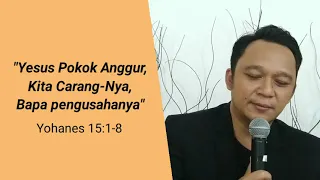 Yesus Pokok Anggur, Kita Carang-Nya, Bapa Pengusahanya