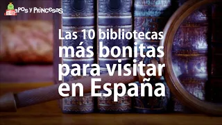 Las 10 bibliotecas más bonitas para visitar en España