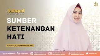 SUMBER KETENANGAN HATI | Dr. Oki Setiana Dewi, M. Pd