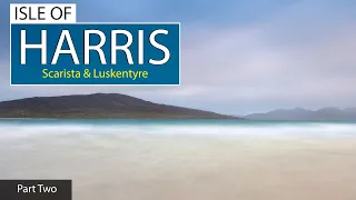 The STUNNING Isle of Harris - Landscape Photography: Part Two