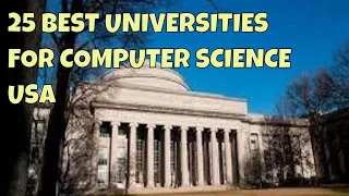 Top 25 Best Universities for Computer Science Degree in USA