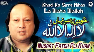 Khudi Ka Sirre Nihan La Illaha Illallah | Nusrat Fateh Ali Khan  | Best Famous Qawwali | OSA Islamic