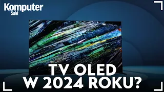 Telewizor OLED w 2024 r. Co kupić i na co zwrócić uwagę?