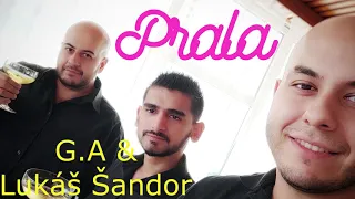 G.A & Lukáš Šandor - Prala (Cover Kajkoš)