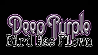 DEEP PURPLE - Bird Has Flown (Lyric Video)