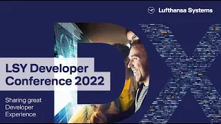 LSY Developer Conference 2022 / Lufthansa Systems