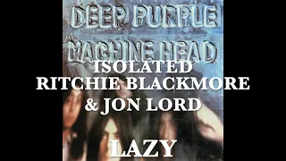 Deep Purple - Isolated - Ritchie Blackmore & Jon Lord - Lazy