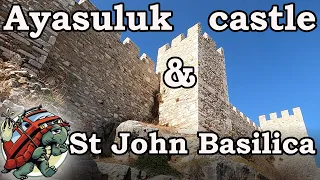 Ayasuluk Castle & The Basilica of St John | Slow Travel Turkey