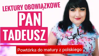 "Pan Tadeusz" -  lektury ogwiazdkowane. Powtórka do matury z polskiego