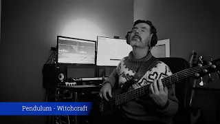 Witchcraft  - Pendulum -  Bass Cover