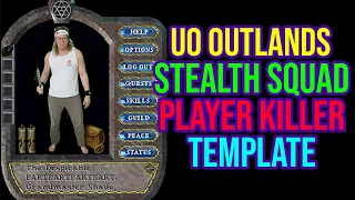 UO Outlands - Stealth PK Template - FUN!