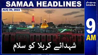 Samaa News Headlines 9am | 9 August 2022