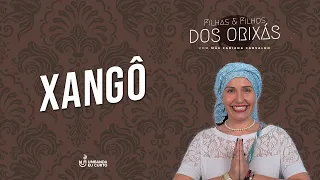 Xangô 🔥 Características de Filhas e Filhos