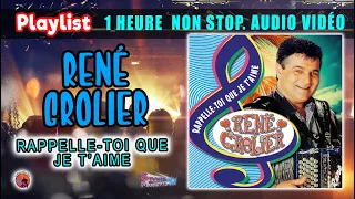 Playlist. René Grolier. Rappelle toi que je t'aime. 1 Heure Non Stop Audio Vidéo 16 Titres Enchainer