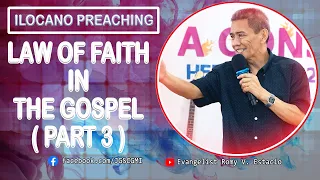 (ILOCANO PREACHING) LAW OF FAITH IN THE GOSPEL (PART 3)