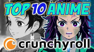 Top 10 MUST WATCH Anime on Crunchyroll That'll Permanently Change Your Life!