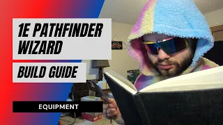 1E Pathfinder Wizard Guide - Equipment