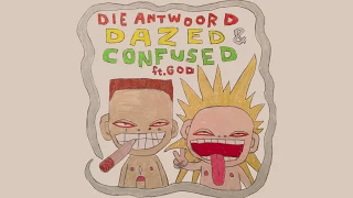 DIE ANTWOORD - DAZED & CONFUSED ft. God (Official Audio)