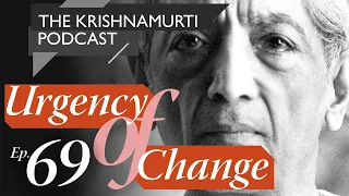 The Krishnamurti Podcast - Ep. 69 - Krishnamurti on Jealousy and Envy