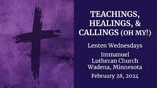 Welcome to the Wednesday Lenten  worship service at Immanuel.