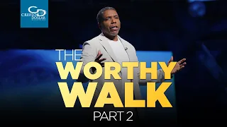 The Worthy Walk Pt  2 - Sunday Service