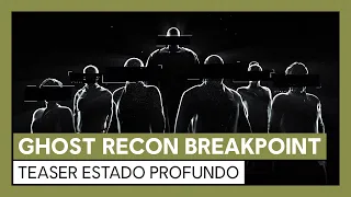 Ghost Recon Breakpoint: teaser Estado Profundo