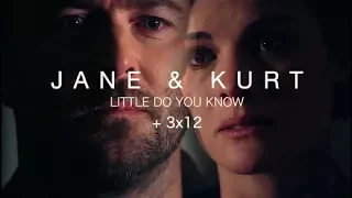 Jane & Kurt || Little Do You Know {+3x12}