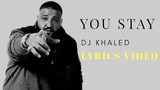 # YOUSTAY YOU STAY LYRICS DJ KHALED ft. Meek Mill, J Balvin, Lil Baby, Jeremih