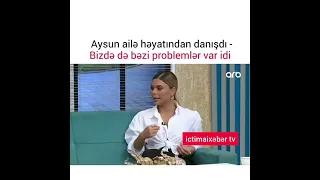 Müğənni Aysun İsmayılova boşanması haqqında danışdı