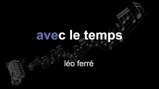 léo ferré | avec le temps | lyrics | paroles | letra |