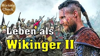 Wie war das Leben als Wikinger in Skandinavien? Teil II