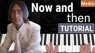 Como tocar "Now and then"(The Beatles) - Piano tutorial y partitura