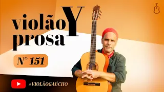 violão Y prosa nº 151 (20/05/2024)