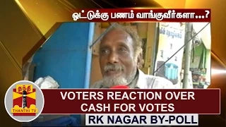 RK Nagar By-Election : Voters reaction over cash for Votes | Thanthi TV