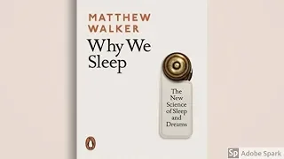 Why We Sleep by Matthew Walker in 4 minutes