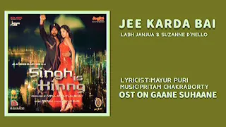 JEE KARDA BAI [SINGH IS KING] LABH JANJUA & SUZANNE D'MELLO |PRITAM CHAKRABORTY| MAYUR PURI