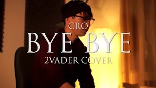 Cro - Bye Bye (Cover)