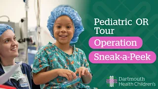 Tour the Pediatric OR with Operation Sneak-a-Peek