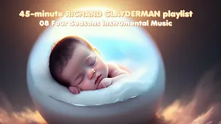 Richard Clayderman - Four seasons Relaxing Music for Relaxation and Meditation Instrumental