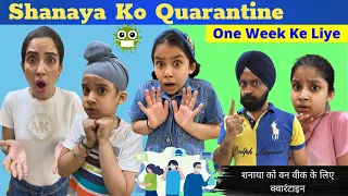 Shanaya Ko Quarantine One Week Ke Liye | RS 1313 VLOGS | Ramneek Singh 1313