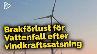 Brakförlust för statliga Vattenfall efter vindkraftssatsning