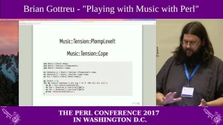 Brian Gottreu - "Playing With Music With Perl"