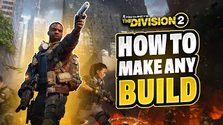 The Division 2: ULTIMATE BUILD-MAKING GUIDE