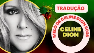 Celine Dion - Loved Me Back To Life (Melô de Celine Dion 2016) Tradução