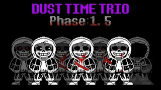 Dust Time Trio - Phase 1.5: Killing Desire [v2]