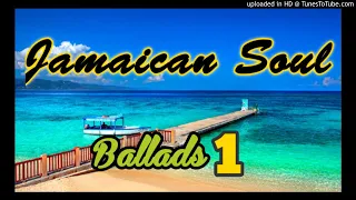 JAMAICAN SOUL BALLADS 1 Ft. A.J. Brown, Carlene Davis, Stuart Nelson, Frankie Paul